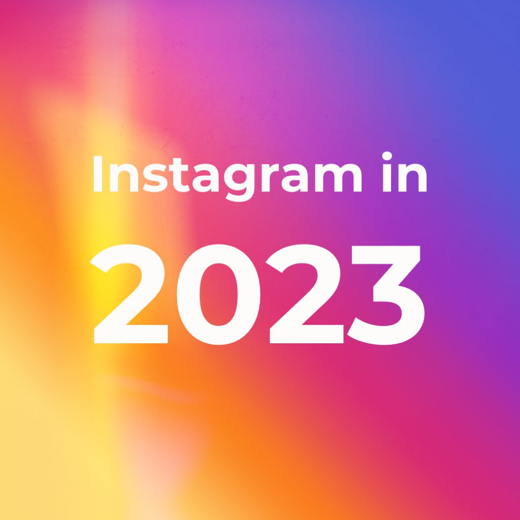 Instagram in 2023